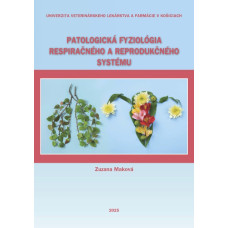 PATOLOGICKÁ FYZIOLÓGIA RESPIRAČNÉHO A REPRODUKČNÉHO SYSTÉMU 