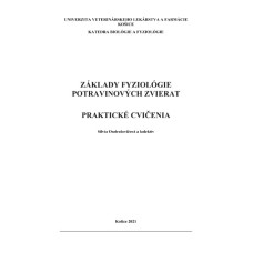 ZÁKLADY FYZIOLÓGIE POTRAVINOVÝCH ZVIERAT PRAKTICKÉ CVIČENIA 