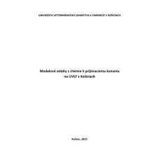Modelové otázky z chémie k prijímaciemu konaniu na UVLF v Košiciach 