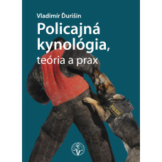 Policajná kynológia, teória a prax