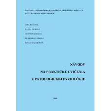 Návody na praktické cvičenia z patologickej fyziológie
