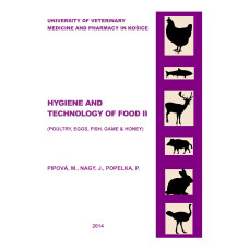 Hygiene and technology of food II (poultry, eggs, fish, game, honey)